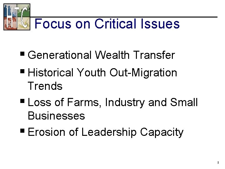 Focus on Critical Issues § Generational Wealth Transfer § Historical Youth Out-Migration Trends §