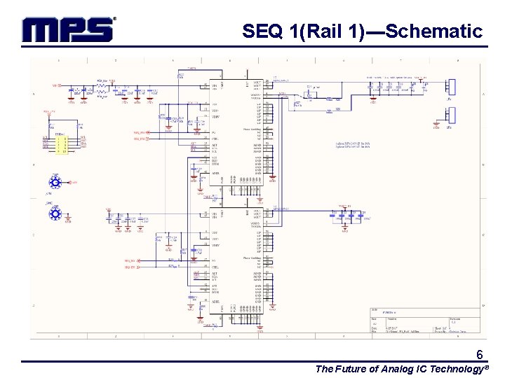 SEQ 1(Rail 1)---Schematic 6 The Future of Analog IC Technology® 