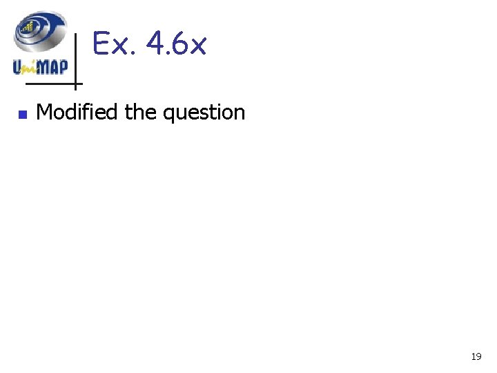 Ex. 4. 6 x n Modified the question 19 