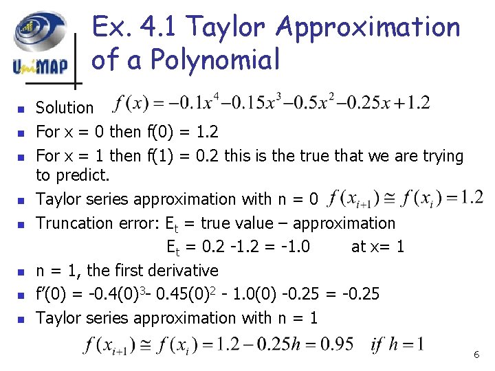 Ex. 4. 1 Taylor Approximation of a Polynomial n n n n Solution For