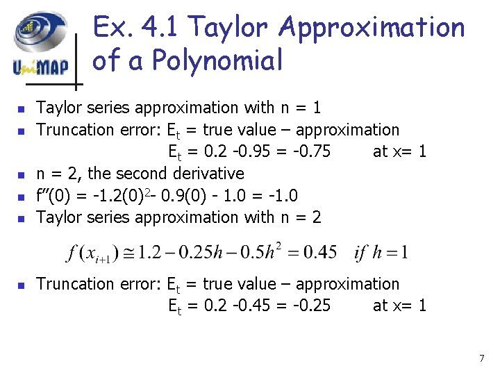 Ex. 4. 1 Taylor Approximation of a Polynomial n n n Taylor series approximation