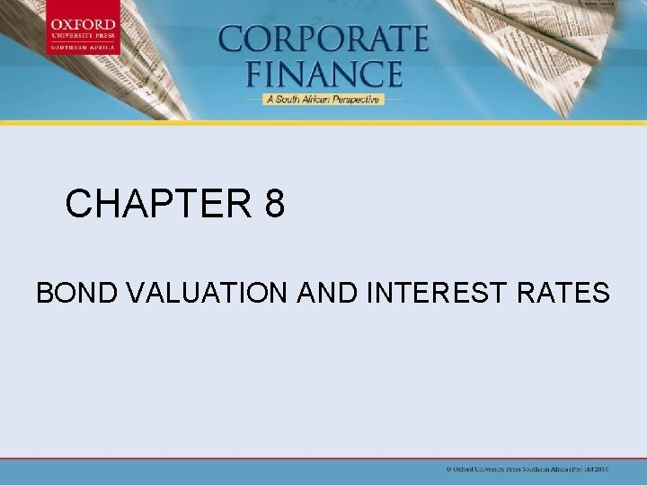 CHAPTER 8 BOND VALUATION AND INTEREST RATES 