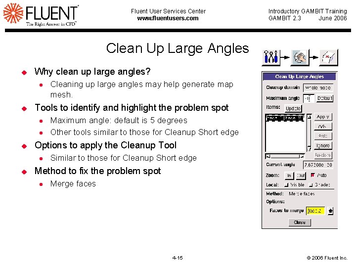 Fluent User Services Center www. fluentusers. com Introductory GAMBIT Training GAMBIT 2. 3 June