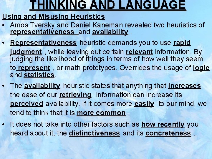 THINKING AND LANGUAGE Using and Misusing Heuristics • Amos Tversky and Daniel Kaneman revealed