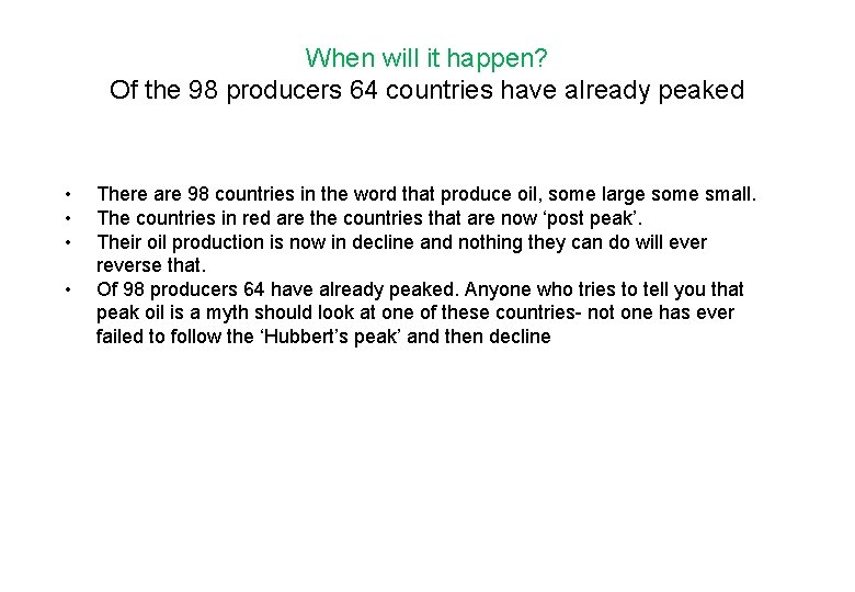 When will it happen? Of the 98 producers 64 countries have already peaked •