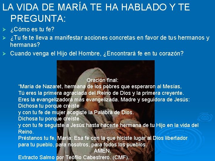 LA VIDA DE MARÍA TE HA HABLADO Y TE PREGUNTA: ¿Cómo es tu fe?