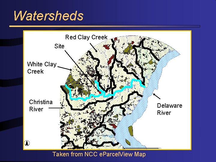 Watersheds Red Clay Creek Site White Clay Creek Christina River Taken from NCC e.