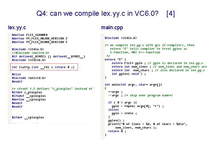 Q 4: can we compile lex. yy. c in VC 6. 0? lex. yy. Q 4: can we compile lex. yy. c in VC 6. 0? lex. yy.