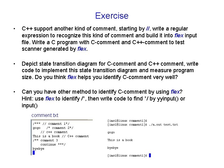 Exercise • C++ support another kind of comment, starting by //, write a regular Exercise • C++ support another kind of comment, starting by //, write a regular