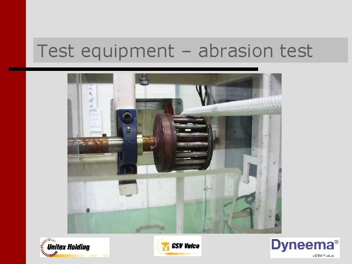 Test equipment – abrasion test 