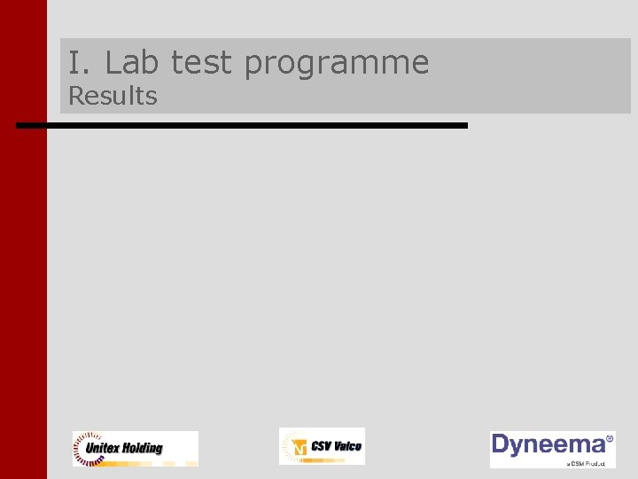 I. Lab test programme Results I. Lab test programme Results