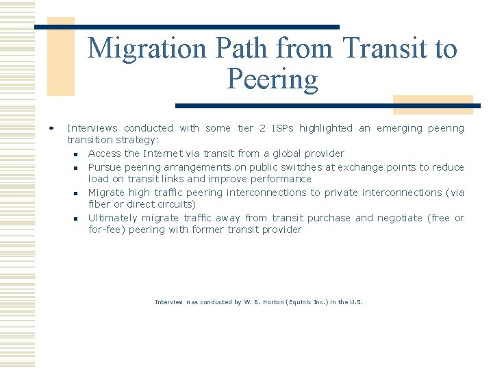 Migration Path from Transit to Peering w Interviews conducted with some tier 2 ISPs
