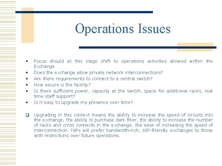 Operations Issues w w w Focus should at this stage shift to operations activities