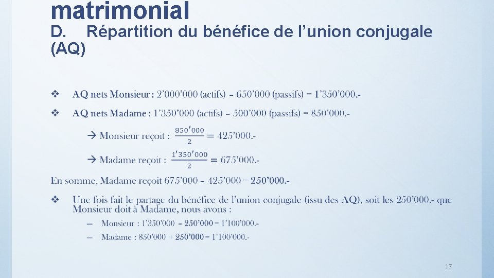 matrimonial D. Répartition du bénéfice de l’union conjugale (AQ) • 17 