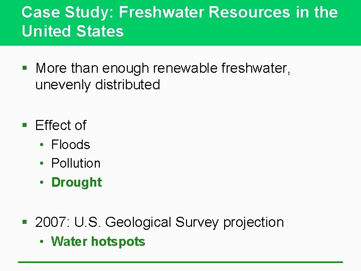 Case Study: Freshwater Resources in the United States § More than enough renewable freshwater,