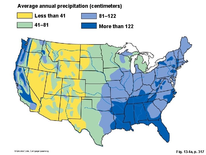 Average annual precipitation (centimeters) Less than 41 81– 122 41– 81 More than 122