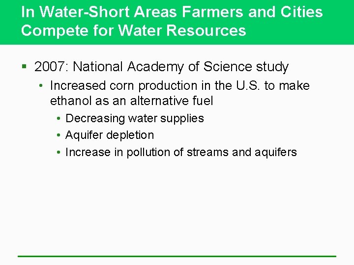 In Water-Short Areas Farmers and Cities Compete for Water Resources § 2007: National Academy