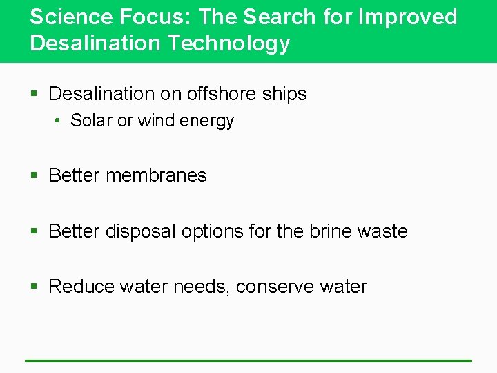 Science Focus: The Search for Improved Desalination Technology § Desalination on offshore ships •