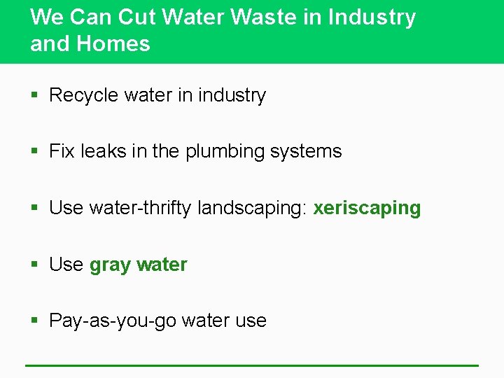 We Can Cut Water Waste in Industry and Homes § Recycle water in industry