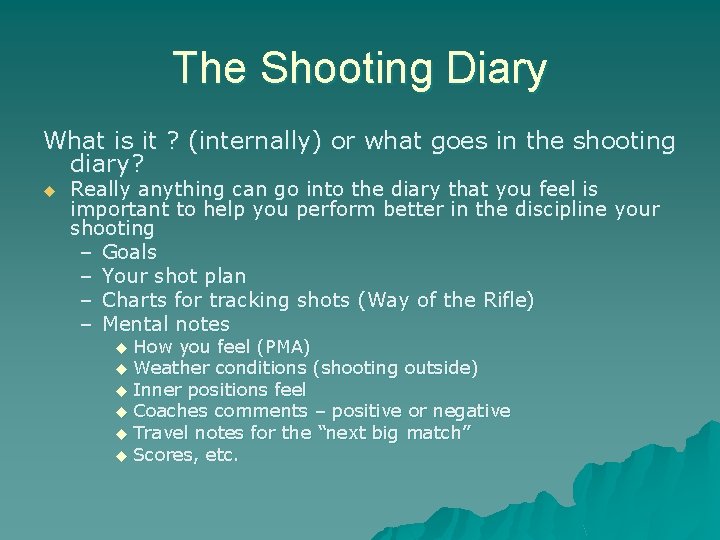 The Shooting Diary What is it ? (internally) or what goes in the shooting