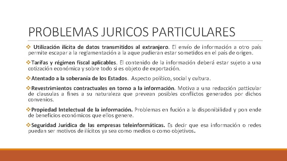 PROBLEMAS JURICOS PARTICULARES v Utilización ilícita de datos transmitidos al extranjero. El envío de