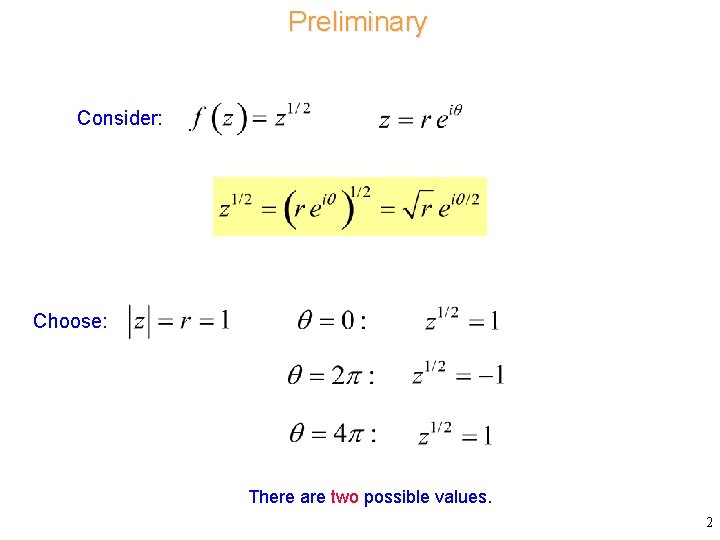 Preliminary Consider: Choose: There are two possible values. 2 