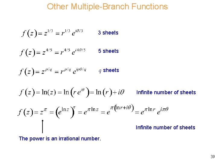 Other Multiple-Branch Functions 3 sheets 5 sheets q sheets Infinite number of sheets The