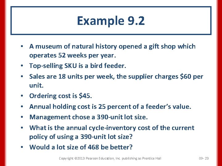 Example 9. 2 • A museum of natural history opened a gift shop which