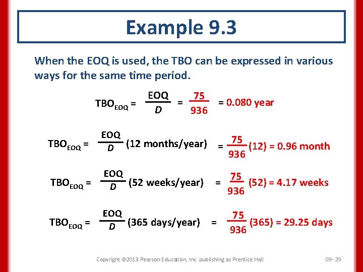 Example 9. 3 When the EOQ is used, the TBO can be expressed in