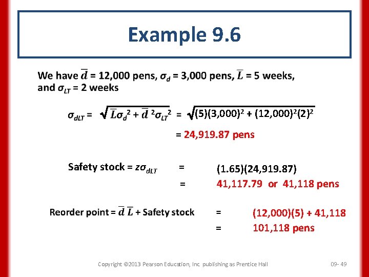 Example 9. 6 (5)(3, 000)2 + (12, 000)2(2)2 = 24, 919. 87 pens Safety