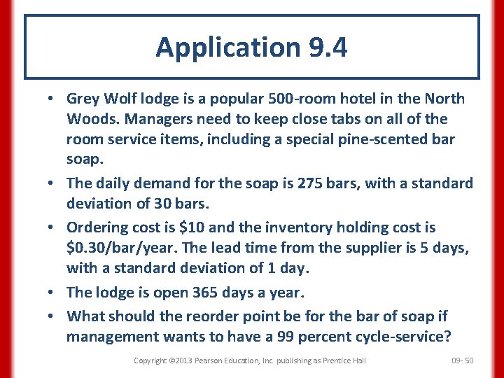 Application 9. 4 • Grey Wolf lodge is a popular 500 -room hotel in