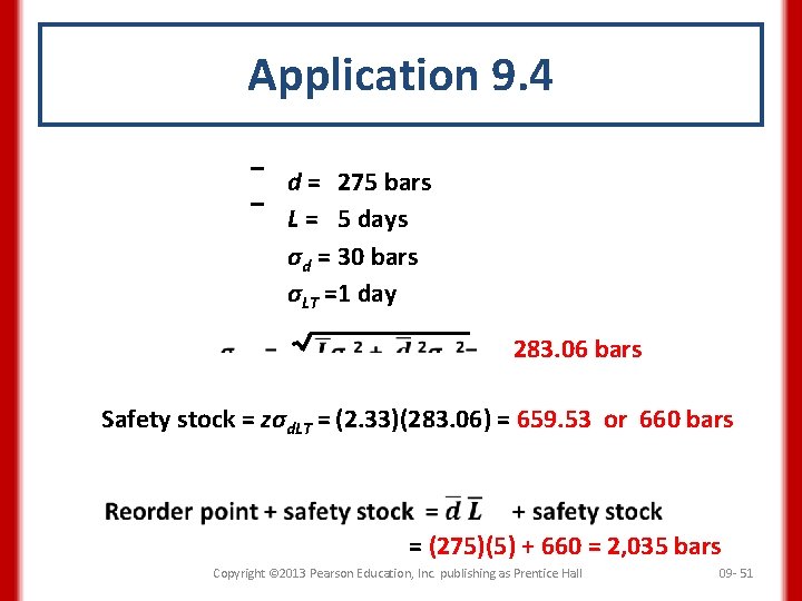 Application 9. 4 d = 275 bars L = 5 days σd = 30
