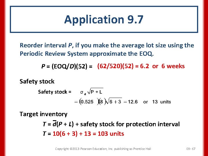 Application 9. 7 Reorder interval P, if you make the average lot size using