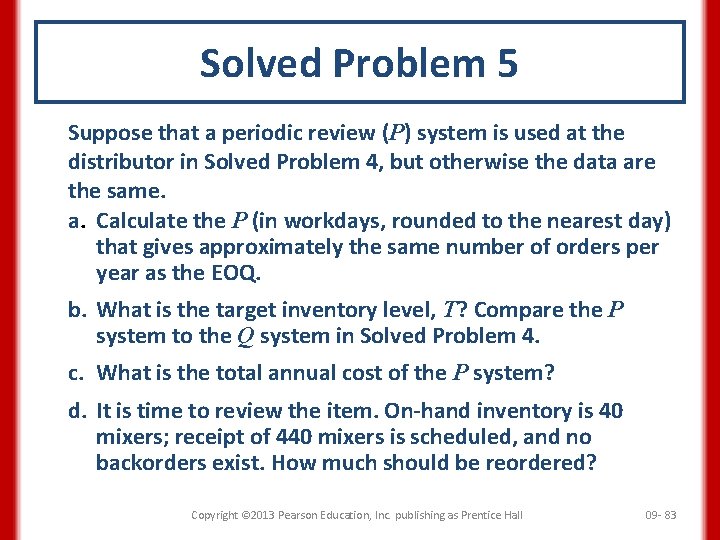 Solved Problem 5 Suppose that a periodic review (P) system is used at the