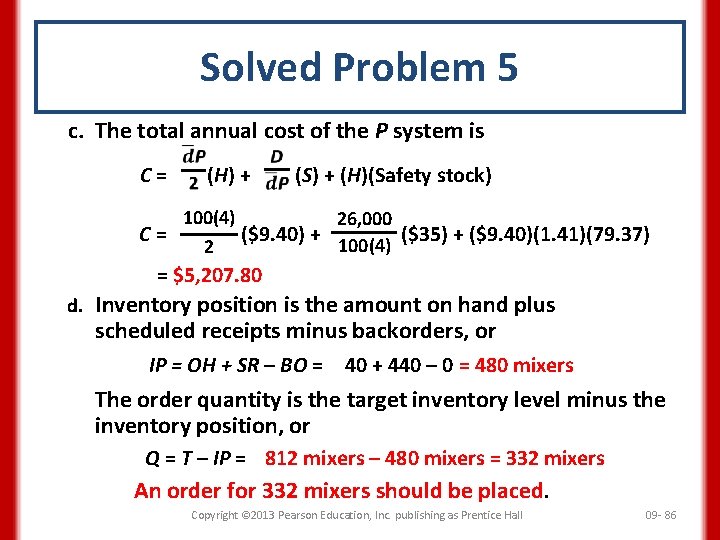 Solved Problem 5 c. The total annual cost of the P system is C=