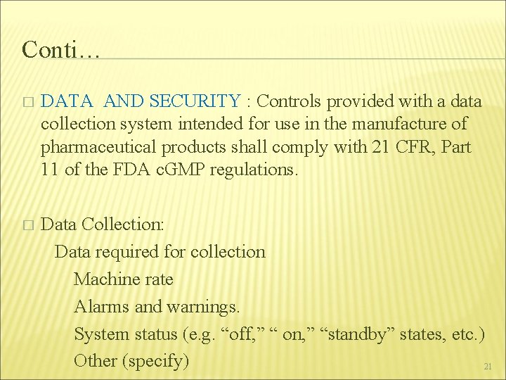 Conti… � DATA AND SECURITY : Controls provided with a data collection system intended