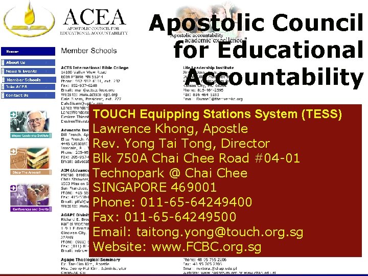 Apostolic Council for Educational Accountability TOUCH Equipping Stations System (TESS) Lawrence Khong, Apostle Rev.