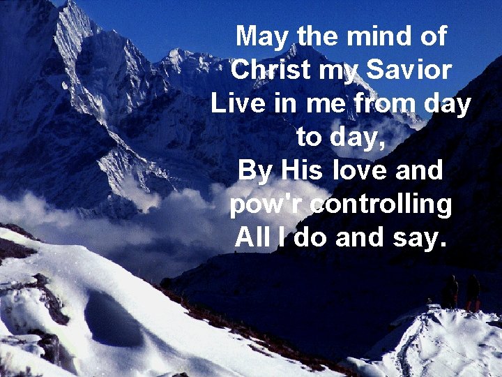 May the mind of May the. Christ Mindmy 1/6 Savior Live in me from