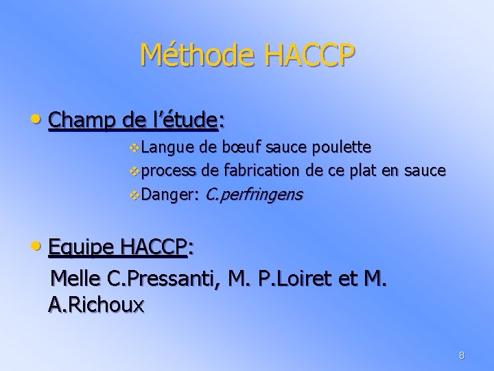 Méthode HACCP • Champ de l’étude: v. Langue de bœuf sauce poulette vprocess de