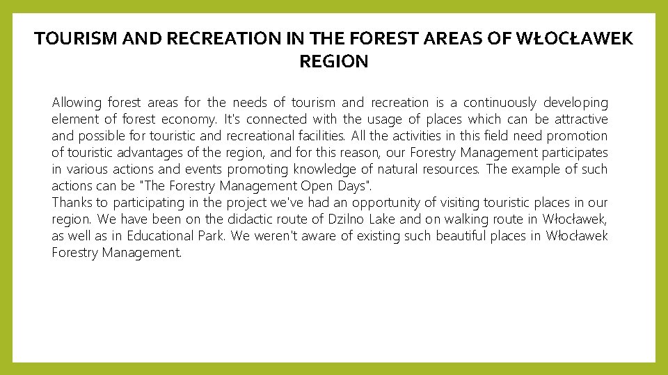 TOURISM AND RECREATION IN THE FOREST AREAS OF WŁOCŁAWEK REGION Allowing forest areas for TOURISM AND RECREATION IN THE FOREST AREAS OF WŁOCŁAWEK REGION Allowing forest areas for