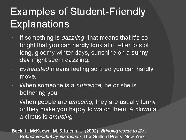 Examples of Student-Friendly Explanations If something is dazzling, that means that it’s so bright