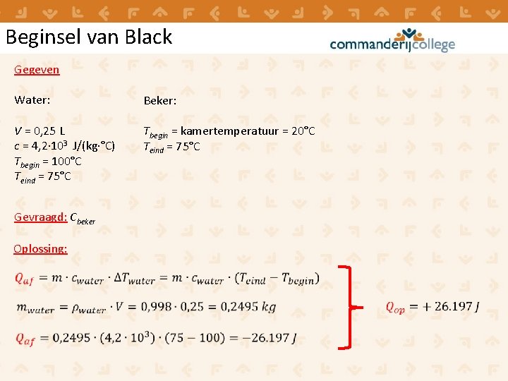 Beginsel van Black Gegeven Water: Beker: V = 0, 25 L c = 4, Beginsel van Black Gegeven Water: Beker: V = 0, 25 L c = 4,