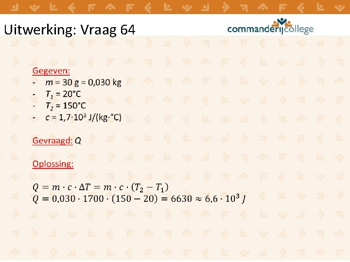 Uitwerking: Vraag 64 Uitwerking: Vraag 64