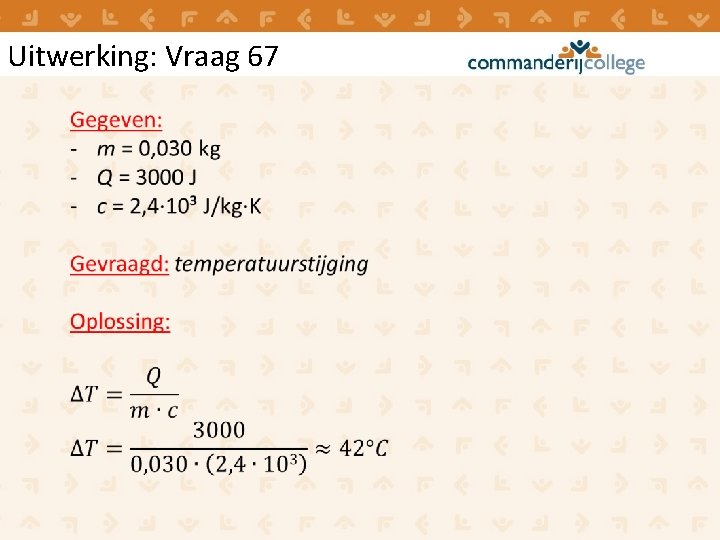 Uitwerking: Vraag 67 Uitwerking: Vraag 67