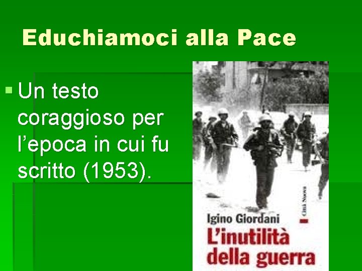 Educhiamoci alla Pace § Un testo coraggioso per l’epoca in cui fu scritto (1953).