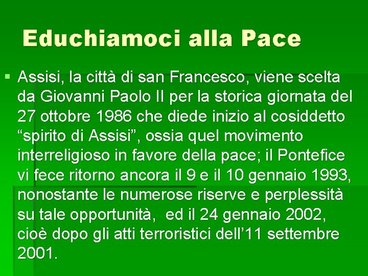 Educhiamoci alla Pace § Assisi, la città di san Francesco, viene scelta da Giovanni