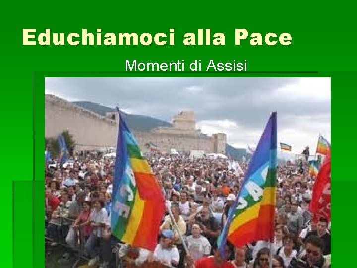 Educhiamoci alla Pace Momenti di Assisi 