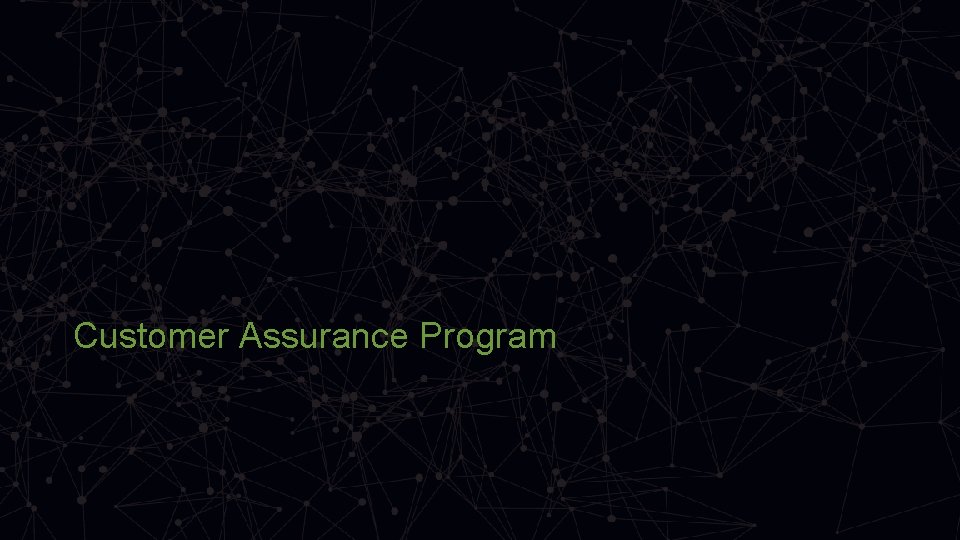 Customer Assurance Program 