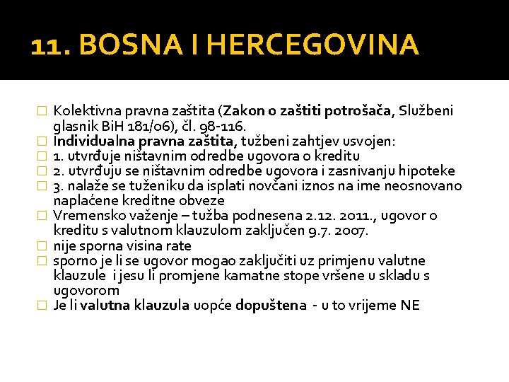 11. BOSNA I HERCEGOVINA � � � � � Kolektivna pravna zaštita (Zakon o