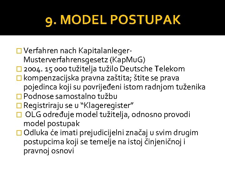 9. MODEL POSTUPAK � Verfahren nach Kapitalanleger- Musterverfahrensgesetz (Kap. Mu. G) � 2004. 15